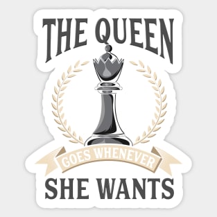 CHESS: Queen Goes Wherever Sticker